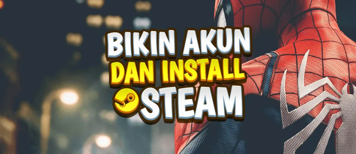 Cara Membuat Akun Steam & Install Steam di Windows