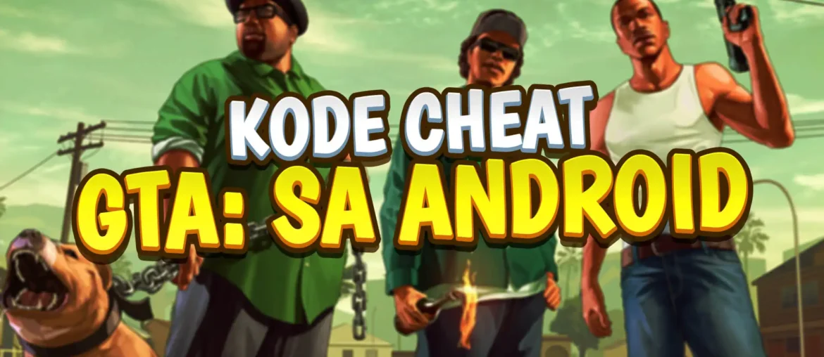 cheat gta san andreas android lengkap