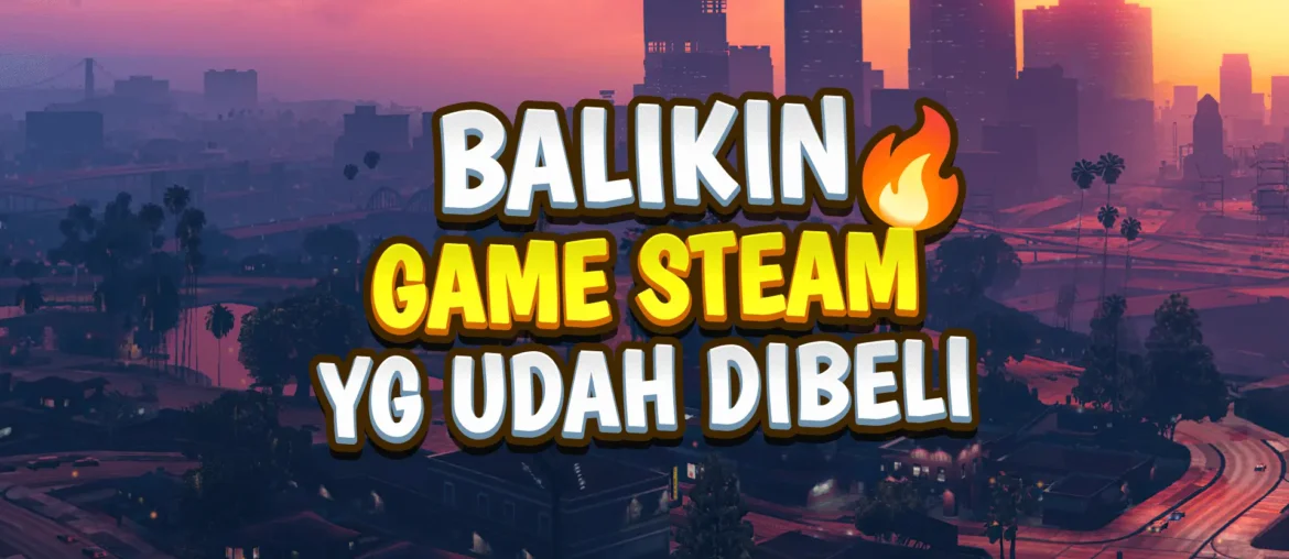 cara refund game steam