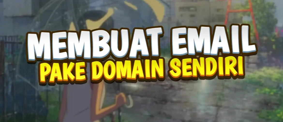 cara membuat email dengan domain sendiri